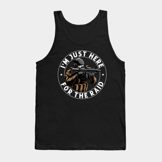 I'm Just Here For The Raid Video gaming Legend Gift Gamer Tank Top by Herotee